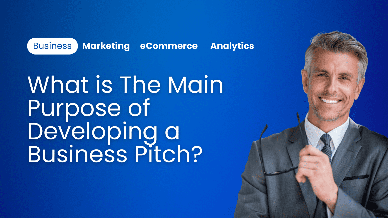 what is the main purpose of developing a business pitch