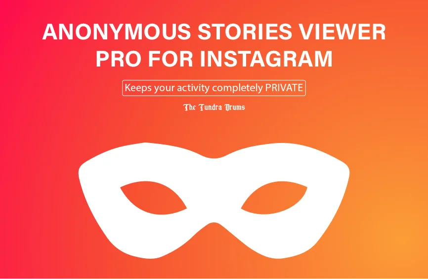 Anonymous Stories Viewer Pro for Instagram