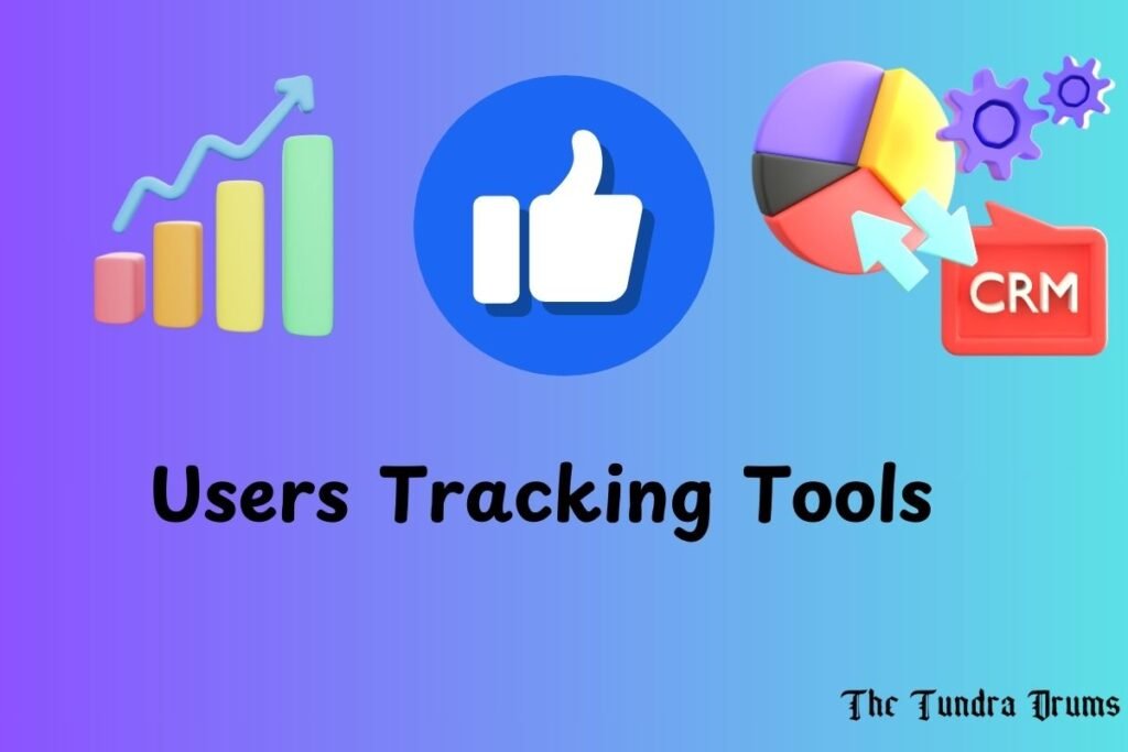 Users Tracking Tools