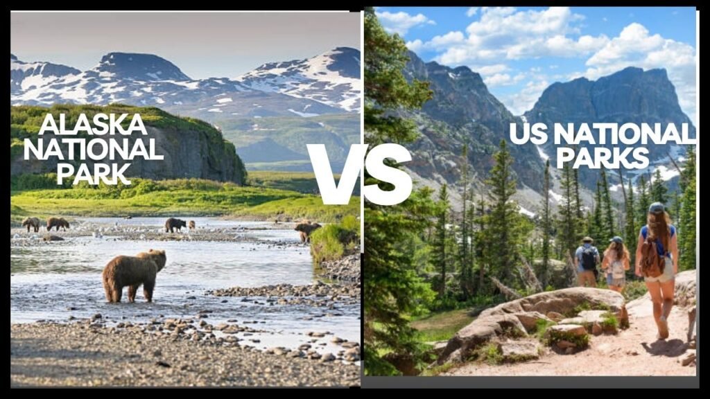 Alaska national Parks vs US national Parks