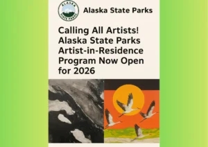 Alaska State Parks Opens 2026 Artist-in-Residence Program Applications artist in residence program