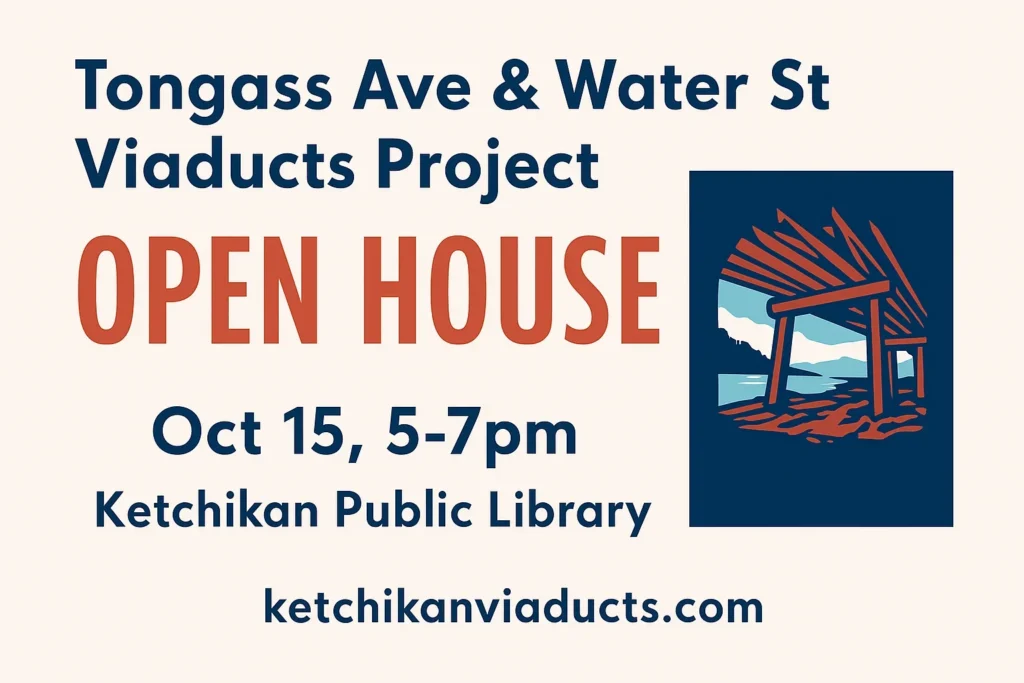 Ketchikan Invited to Open House for Tongass Avenue & Water Street Viaducts Project ketchikan open house